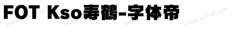FOT Kso寿鶴字体转换